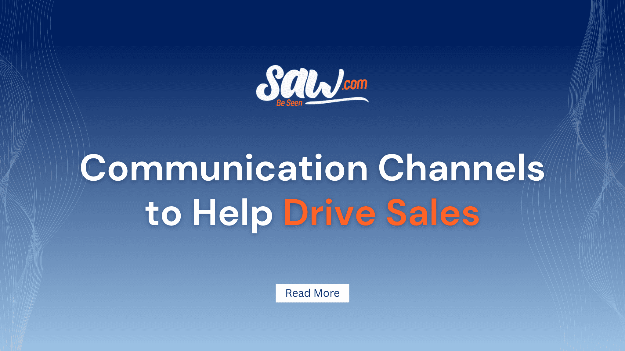 Communication Channels to Help Drive Sales