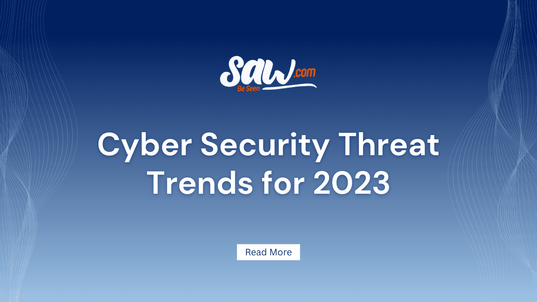 Cyber Security Threat Trends for 2023
