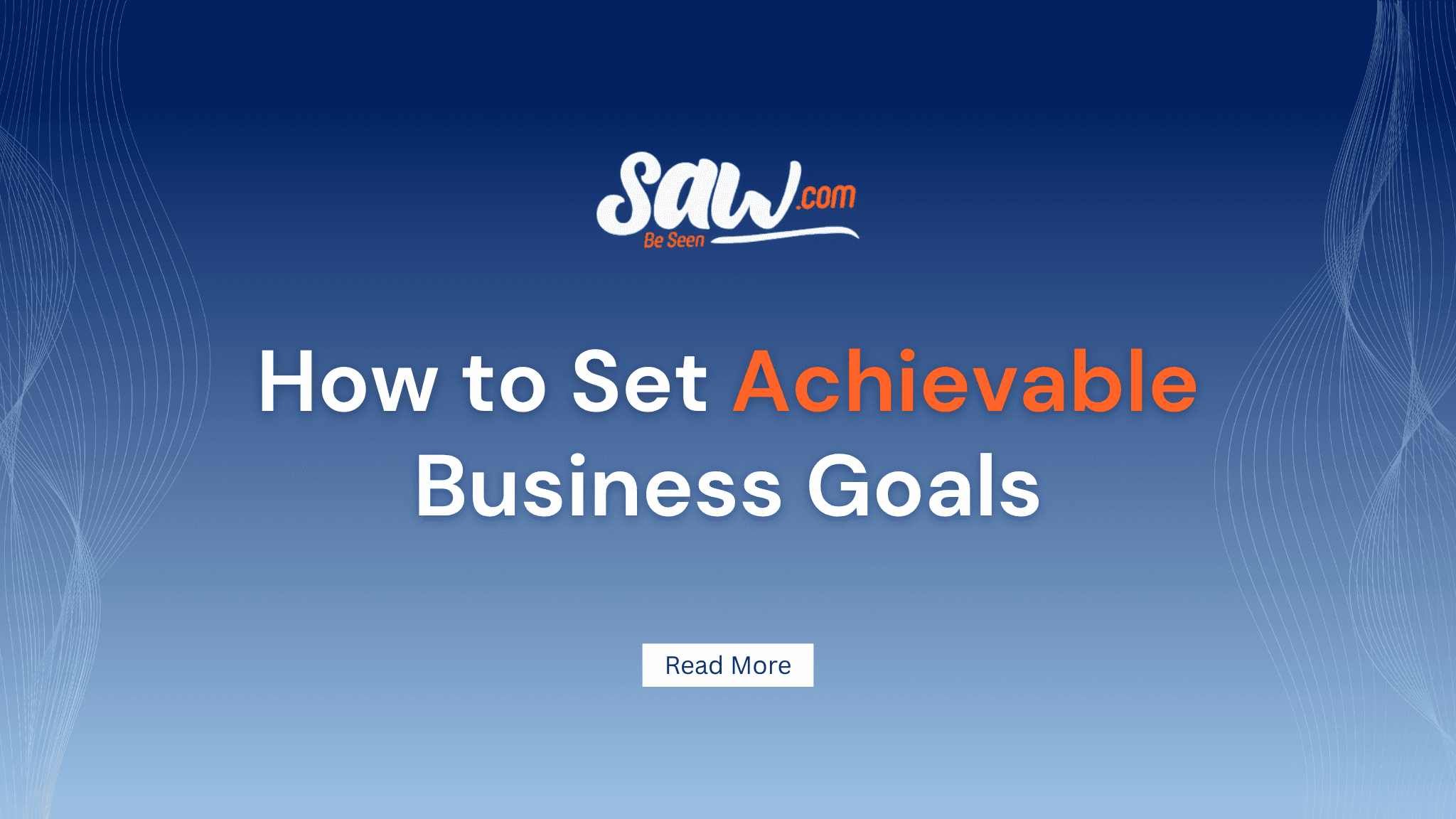 How to Set Achievable Business Goals