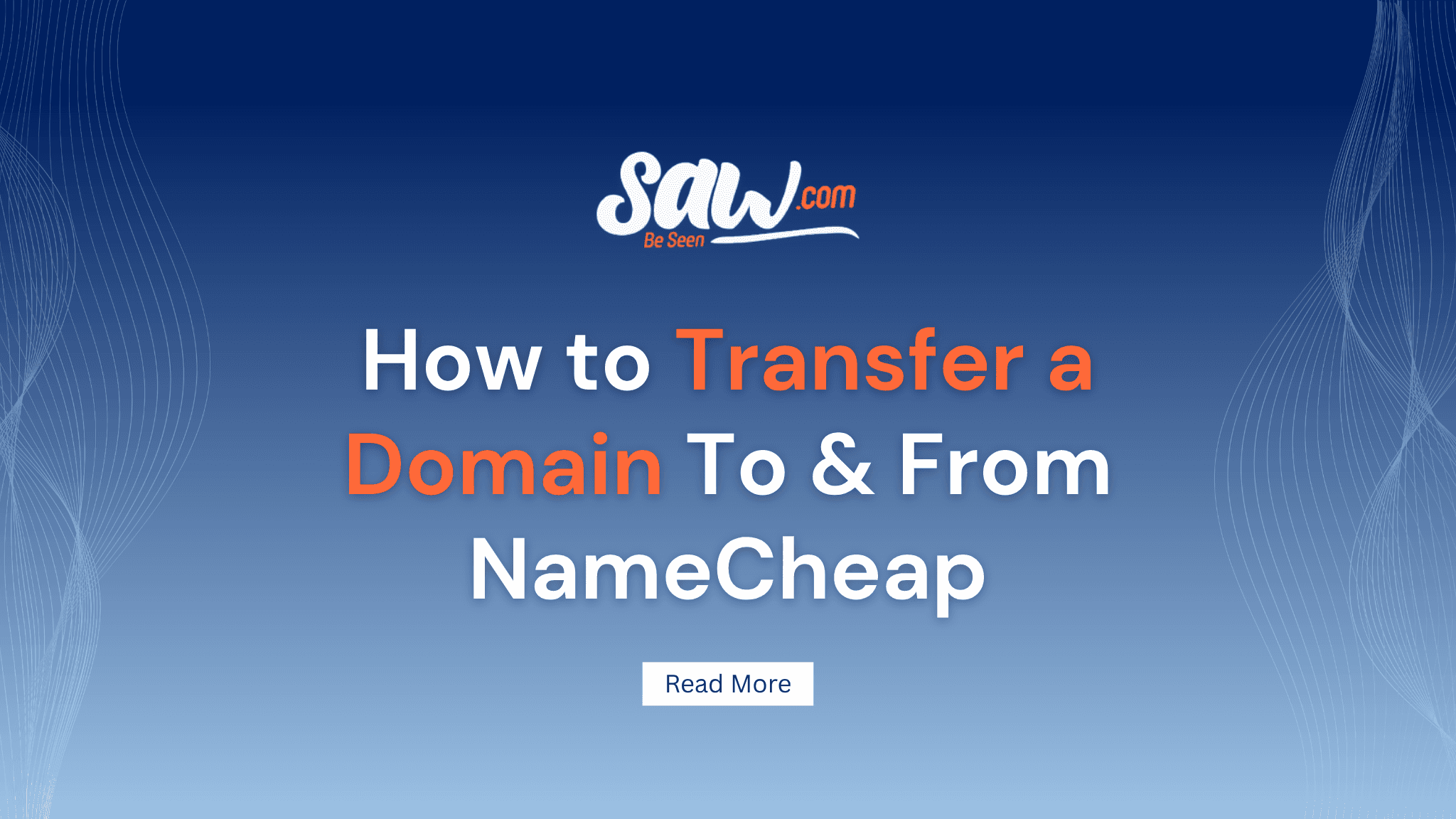 How to Transfer a Domain To & From NameCheap