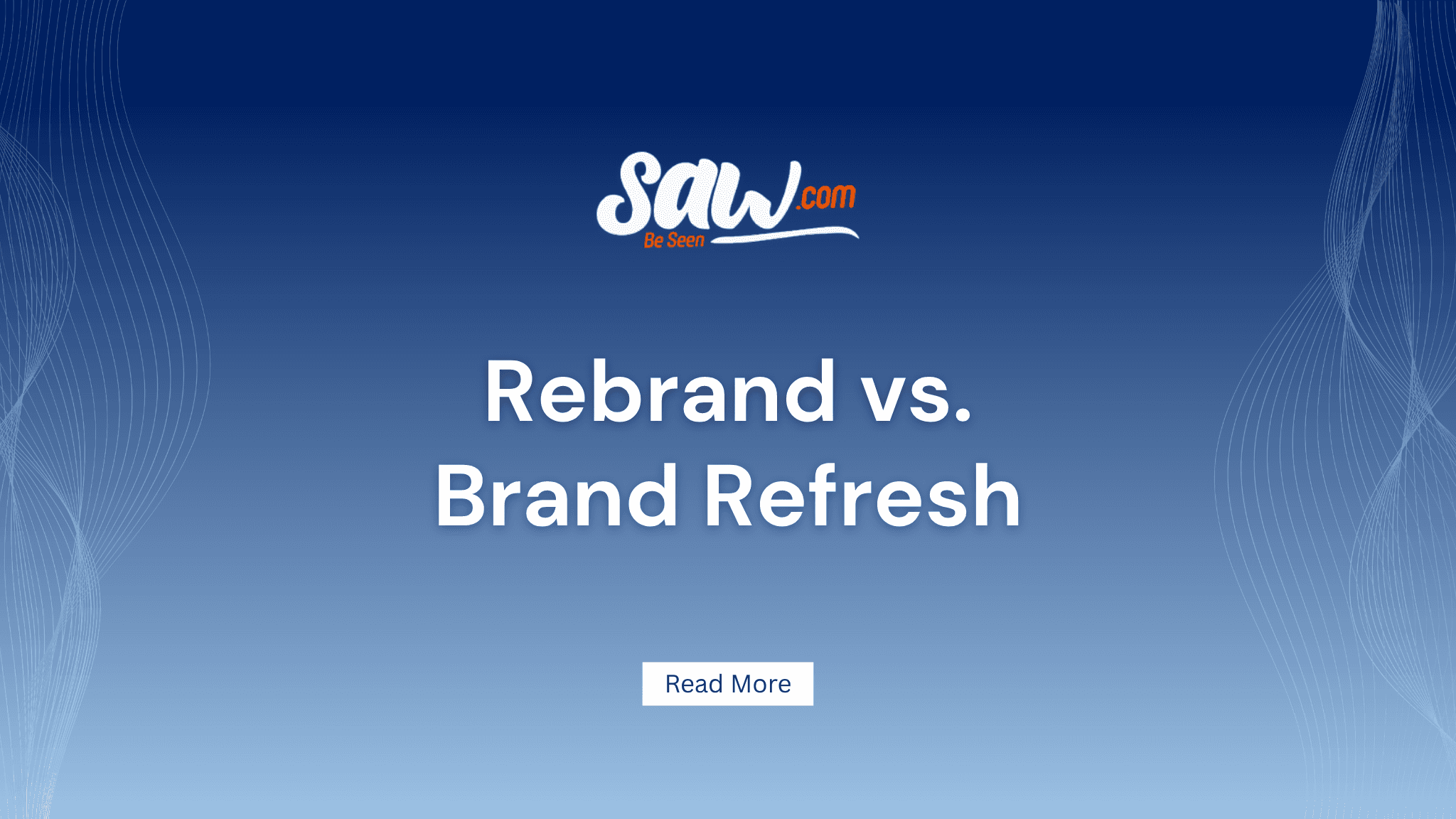 Rebrand vs. Brand Refresh