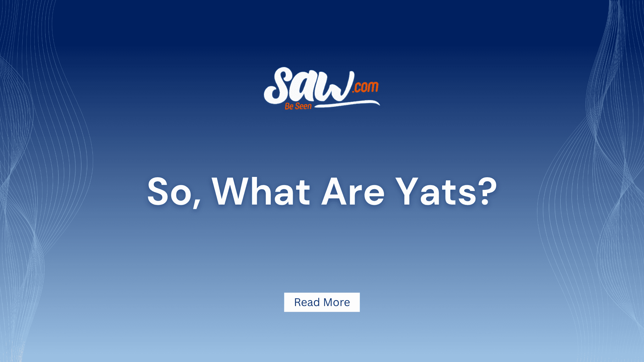 So, What Are Yats?