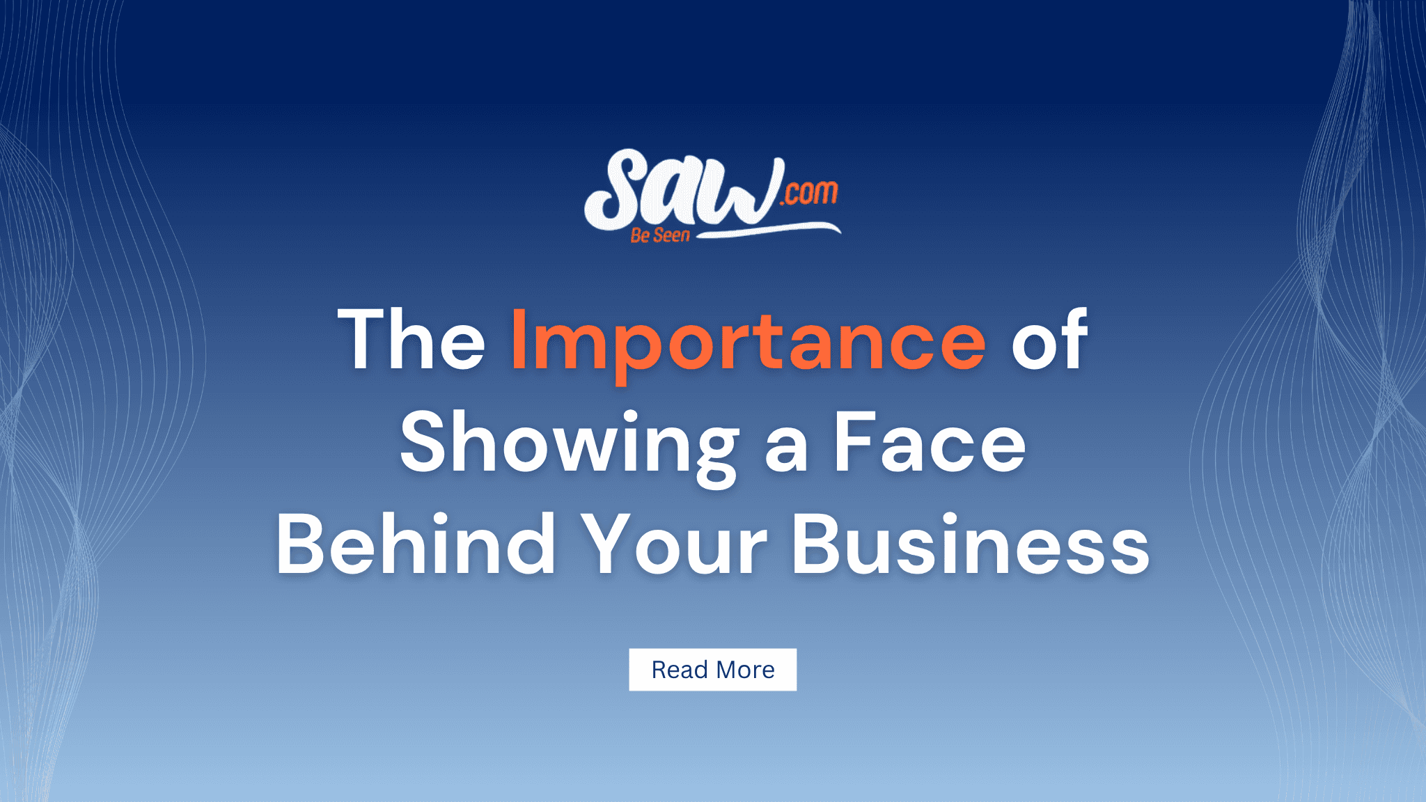 The Importance of Showing a Face Behind Your Business