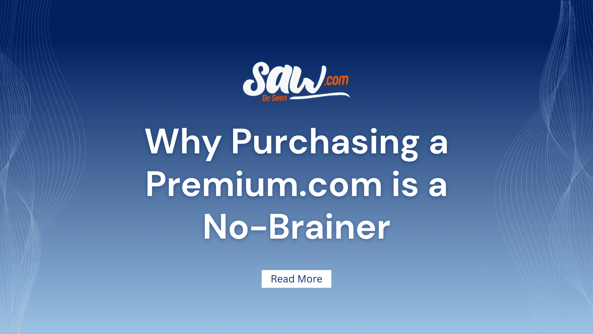 Why Purchasing a Premium.com is a No-Brainer