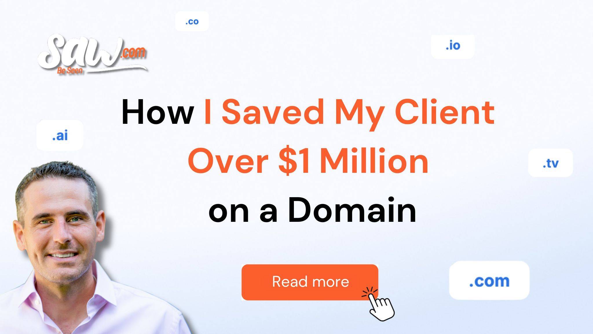 Jeffrey Gabriel, CEO of Saw.com, smiling next to headline text that reads “How I Saved My Client Over $1 Million on a Domain,”
