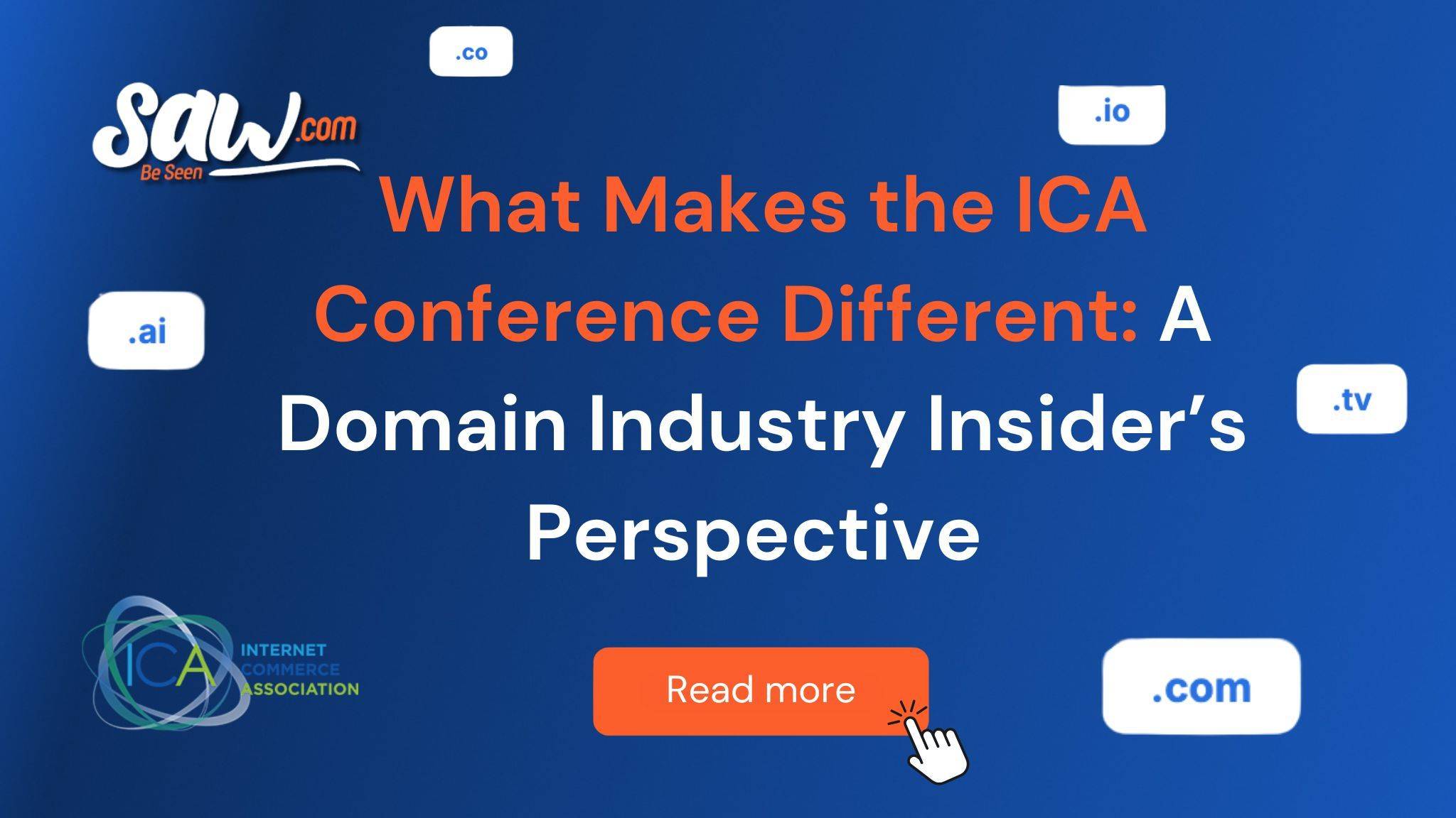 Featured blog graphic for Saw.com titled “What Makes the ICA Conference Different,” highlighting a domain industry insider’s perspective with popular TLDs.