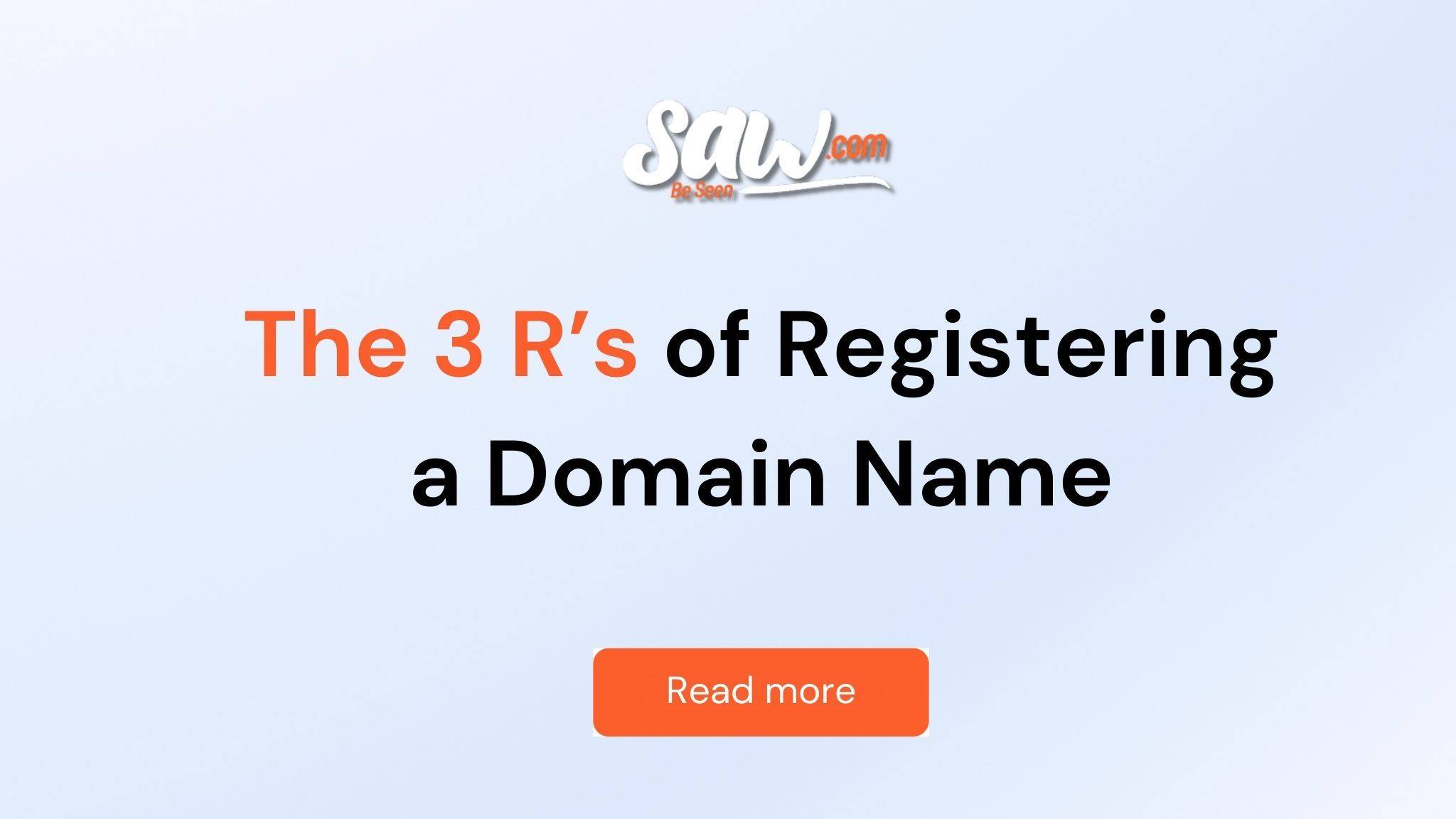 Saw.com graphic with the text “The 3 R’s of Registering a Domain Name” and a red “Read more” button.