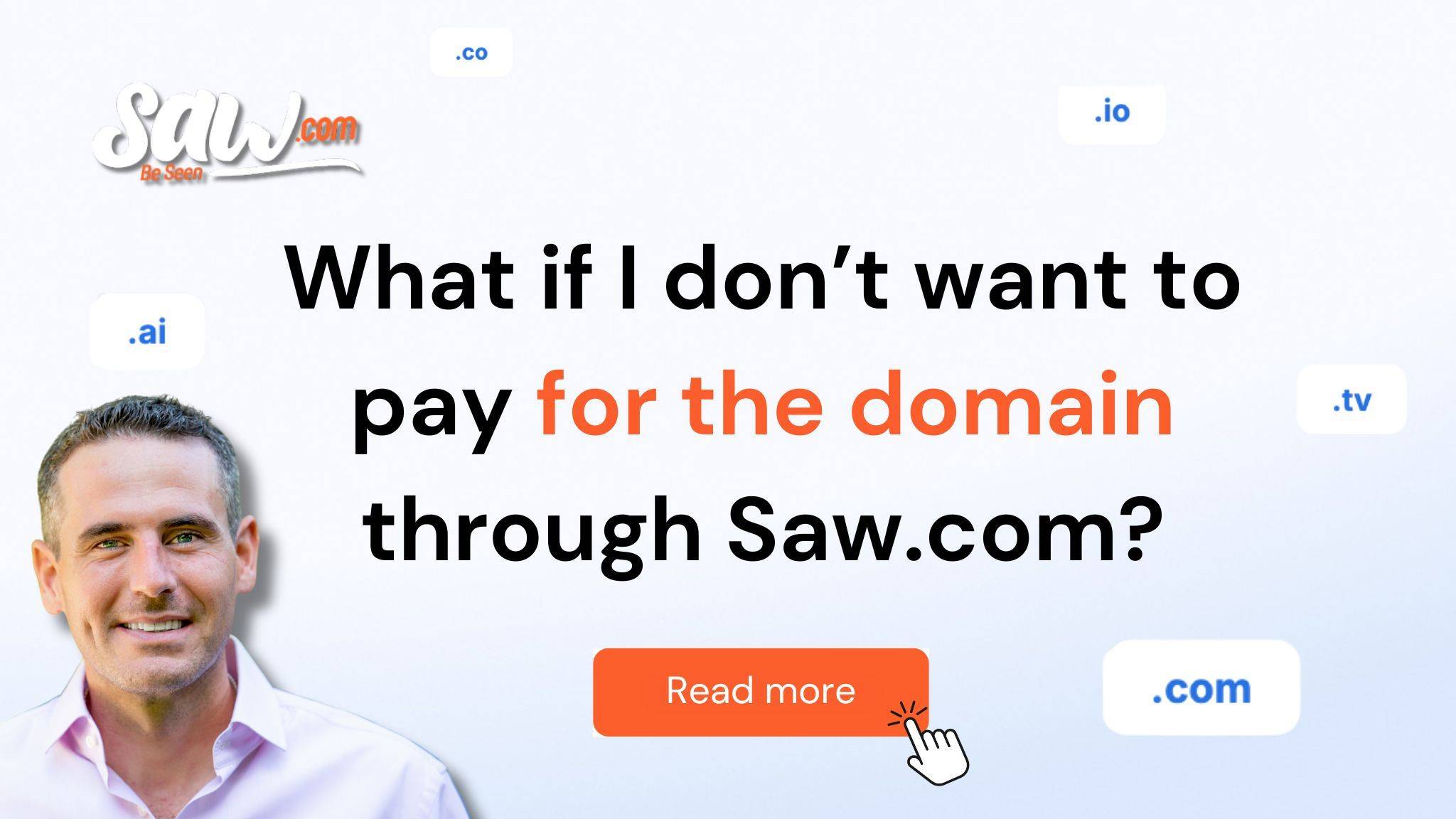 Jeffrey Gabriel, Co-Founder of Saw.com, pictured next to the blog title “What if I don’t want to pay for the domain through Saw.com?”, with domain extensions like .ai, .io, .co, and .tv floating in the background.