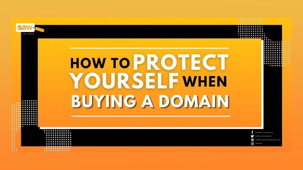 How To Protect Yourself When Buying a Domain