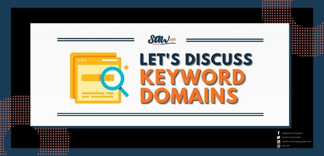 Let's Discuss Keyword Domains