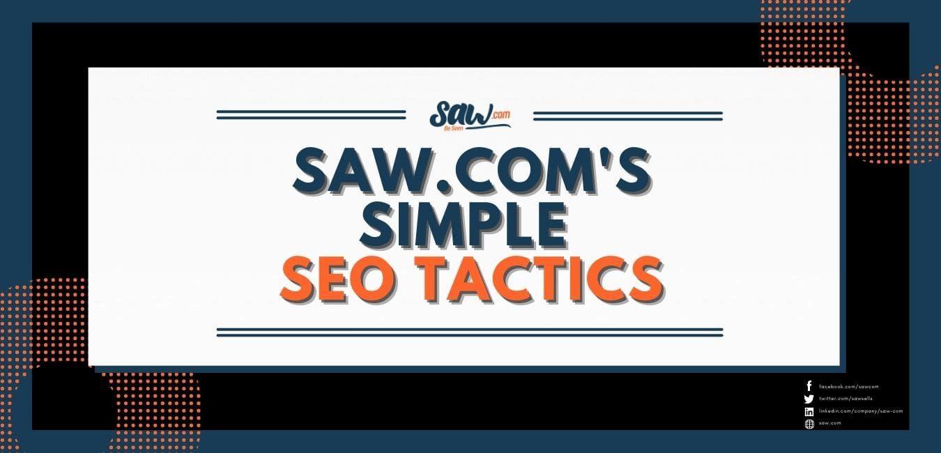 Saw.com’s Simple SEO Tactics