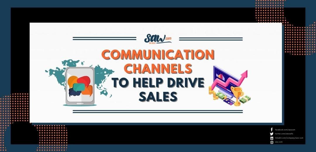 Communication Channels to Help Drive Sales