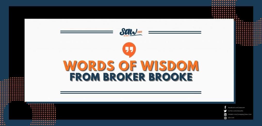 Words of Wisdom From Broker Brooke