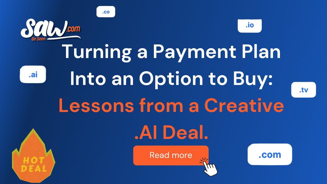 Turning a Payment Plan Into an Option to Buy: Lessons from a Creative .AI Deal