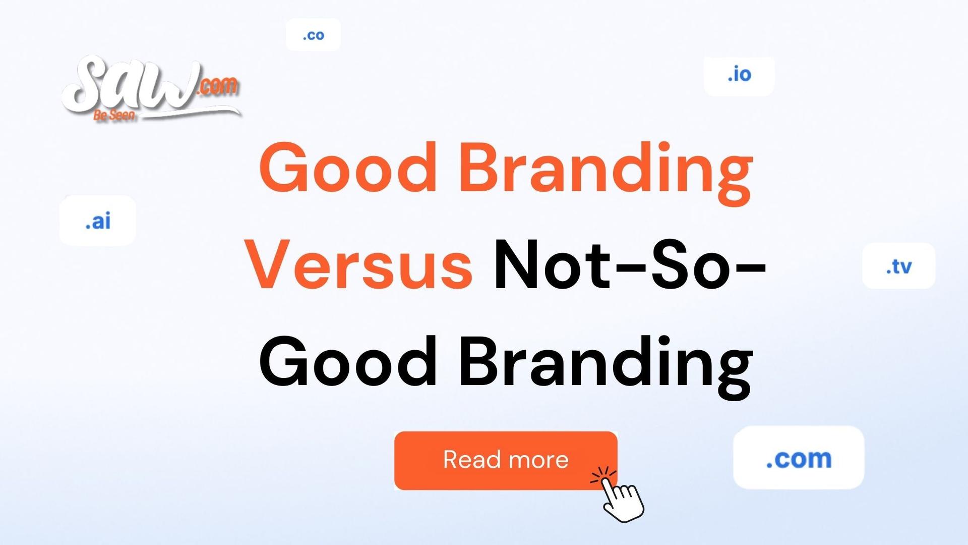 Good Branding Versus Not-So-Good Branding graphic with domain extensions