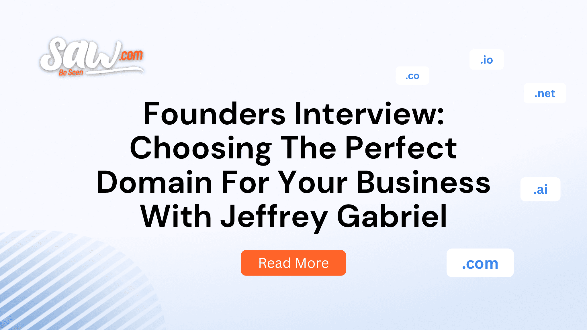 Founders Interview: Choosing The Perfect Domain For Your Business With Jeffrey Gabriel