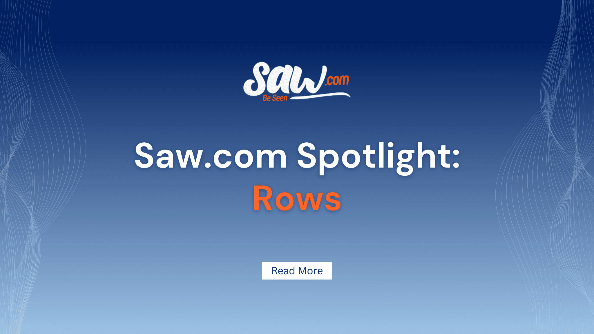 Saw.com Spotlight: Rows