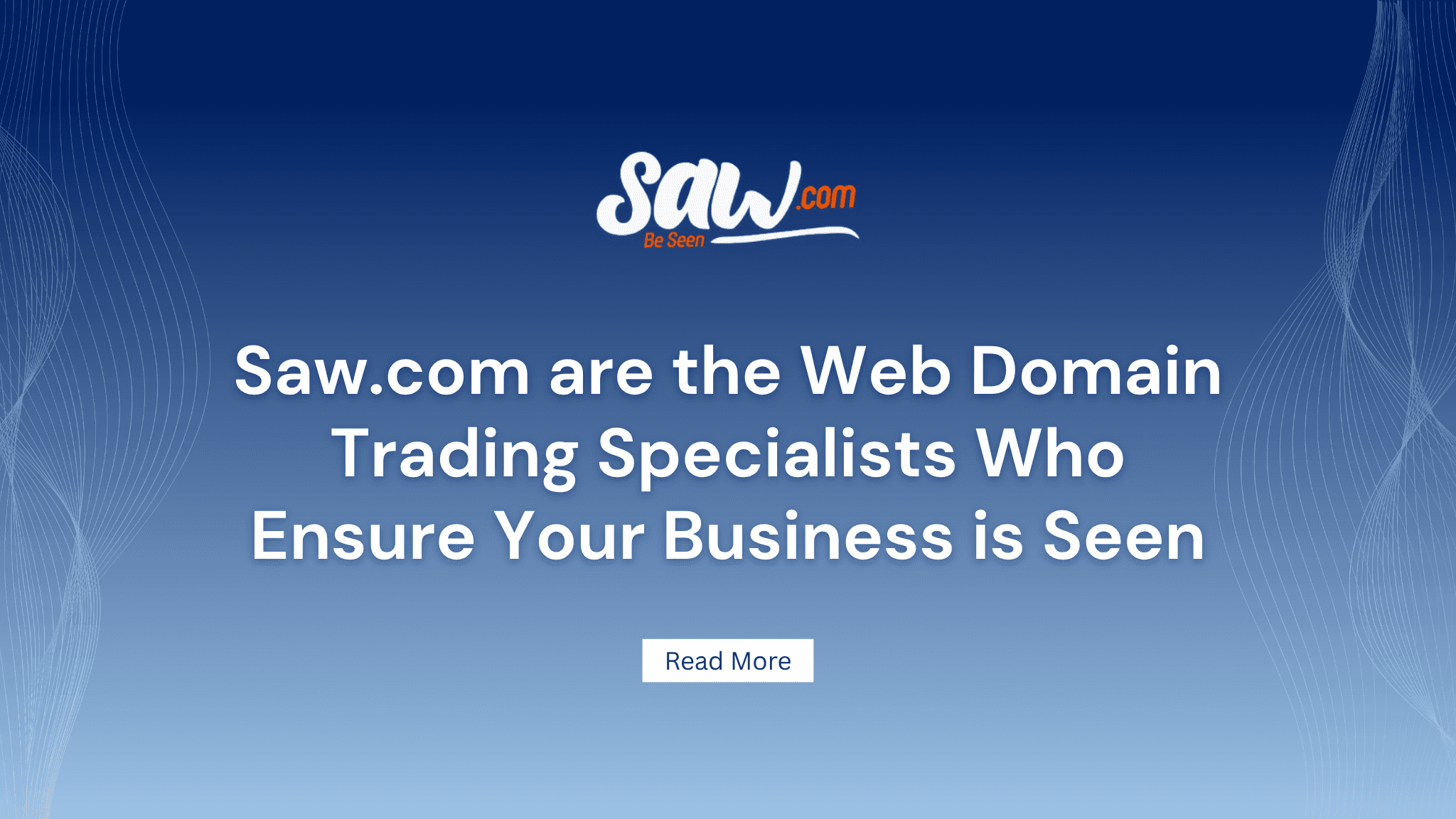 Saw.com are the Web Domain Trading Specialists Who Ensure Your Business is Seen