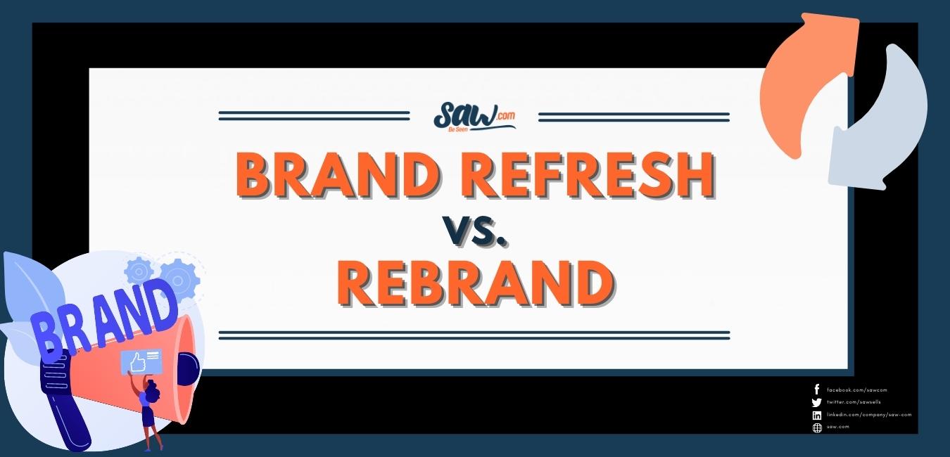 rebrand-vs-brand-refresh-saw